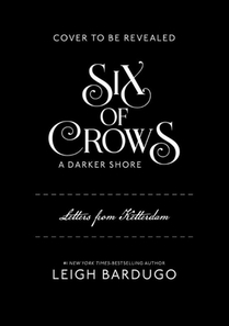 Six of Crows: A Darker Shore