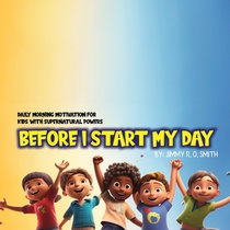 Before I Start My Day: Daily Morning Motivation for Kids with Supernatural Powers