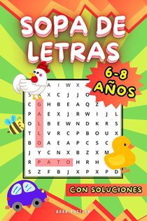 Sopa de Letras Para Niños Curiosos de 6-8 Años: 50 Temas que Estimulan la Mente, con Soluciones, 6x9