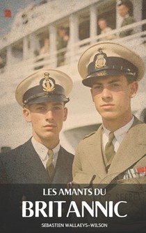 Wallaeys-Wilson, S: Amants Du Britannic
