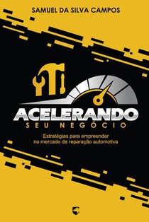 Acelerando seu Negócio: Estratégias para Empreender no Mercado de reparação automotiva
