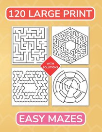 120 Large Print Easy Mazes