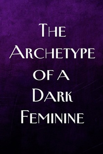 The Archetype of a Dark Feminine