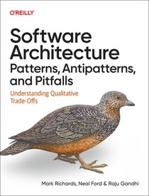 Software Architecture Patterns, Antipatterns, and Pitfalls