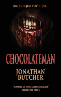 Chocolateman: A disgusting, creepy body horror novel
