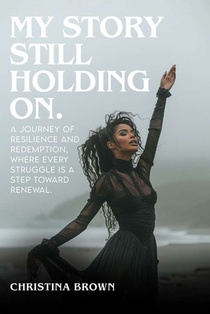 My Story Still Holding ΟΝ