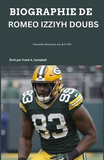 Biographie de Romeo Izziyh Doubs: L'ascension d'une jeune star de la NFL