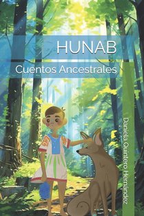 Hunab: Cuentos Ancestrales