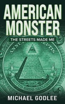 American Monster: The Streets Made Me