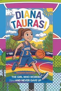 Diana Taurasi: The Girl Who Worked Hard and Never Gave Up