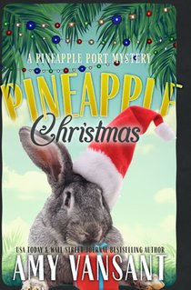 Pineapple Christmas: A Cozy Christmas Mystery