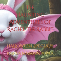 The Haunting Adventures Of Rachel The Rabbit: Halloween Special!!!