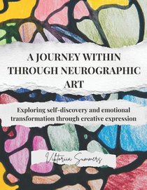 Summers, V: Journey within through neurographic art