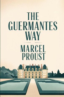 Proust, M: Guermantes Way (In Search of Lost Time Vol. 3)