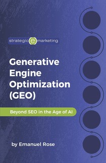 Rose, E: Generative Engine Optimization (GEO)