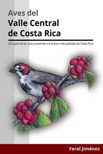 Aves del Valle Central de Costa Rica: Guía de aves de Costa Rica