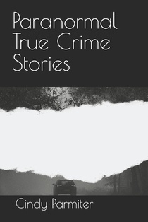 Paranormal True Crime Stories