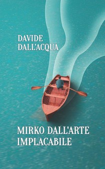 Mirko Dall'arte Implacabile