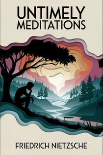 Untimely Meditations: A New Translation