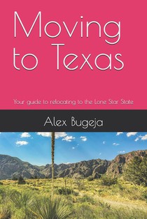 Moving to Texas: Your guide to relocating to the Lone Star State