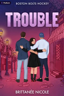 Trouble: A Hockey Romance