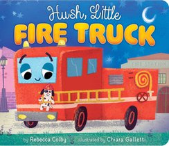Hush, Little Fire Truck