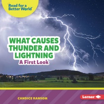 What Causes Thunder and Lightning: A First Look