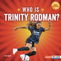 Who Is Trinity Rodman?: Us Women's National Team Superstar
