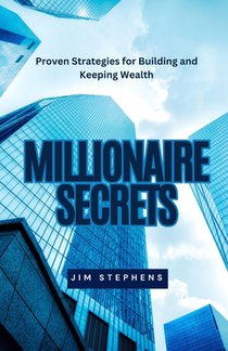 Stephens, J: Millionaire Secrets
