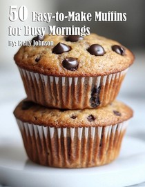 Johnson, K: 50 Easy-to-Make Sweets for Beginners