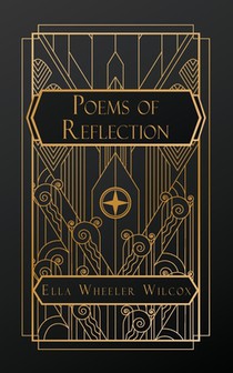 Wheeler Wilcox, E: Poems of Reflection