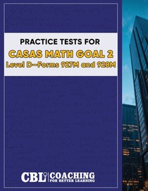 Coaching For Better Learning: Practice Tests for CASAS Math