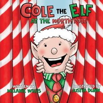 Willis, M: Cole the Elf at the North Pole