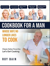 Bain, R: Cookbook for a Man