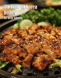 Johnson, K: 50 Taste of Korea Dishes