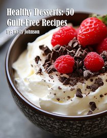 Johnson, K: Healthy Desserts