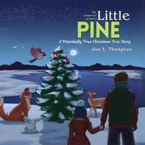 The Unexpected Journey of Little Pine: A Potentially True Christmas Tree Story