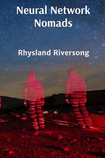 Riversong, R: Neural Network Nomads