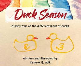 Duck Season: A spicy take on all the different kinds of Ducks!