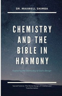 Chemistry and the Bible in Harmony: Exploring the Chemistry of God's Design