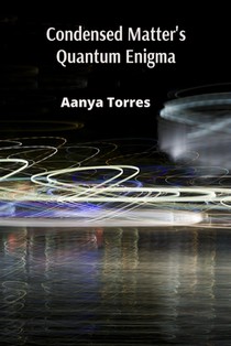 Condensed Matter's Quantum Enigma: Exploring the Interplay of Classical and Quantum Phenomena in Condensed Systems