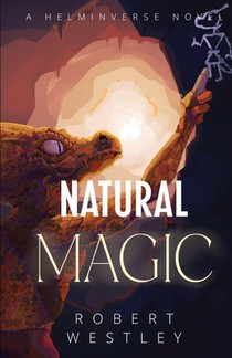 Natural Magic: A Helminverse Novel