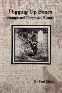 Digging Up Bones: the Strange and Forgotten History of Western New York