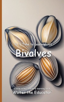 It's Time to Learn about Bivalves