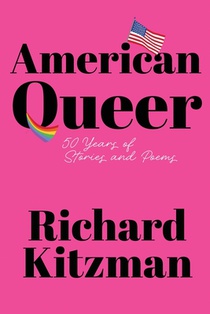 American Queer: 50 Years of Stories and Poems