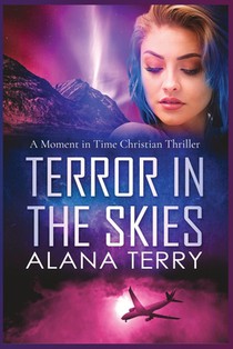 Terror in the Skies: A Moment in Time Christian Thriller