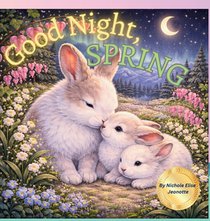 Good Night Spring: Good Night Spring