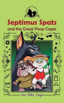 Septimus Spats and the Great Poop Caper: Septimus Spats