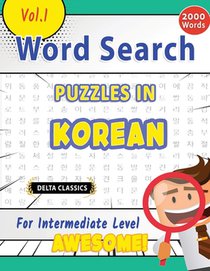 WORD SEARCH PUZZLES IN KOREAN FOR INTERMEDIATE LEVEL - AWESOME! VOL.1 - DELTA CLASSICS