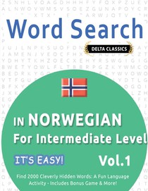WORD SEARCH IN NORWEGIAN FOR INTERMEDIATE LEVEL - IT'S EASY! VOL.1 - DELTA CLASSICS - FIND 2000 CLEVERLY HIDDEN WORDS